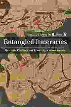 Entangled Itineraries: Materials Practices and Knowledges across Eurasia