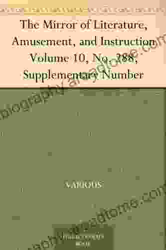 The Mirror Of Literature Amusement And Instruction Volume 10 No 288 Supplementary Number