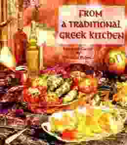 From A Traditional Greek Kitchen: Vegetarian Cuisine: Vegetarian Cuisine Cooking Recipes (Healthy World Cuisine)