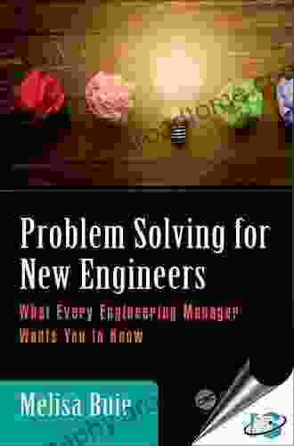 Problem Solving For New Engineers: What Every Engineering Manager Wants You To Know