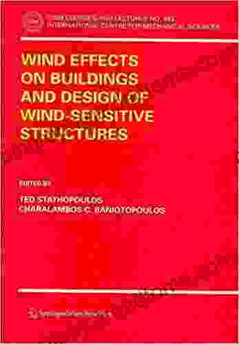 Wind Effects On Buildings And Design Of Wind Sensitive Structures (CISM International Centre For Mechanical Sciences 493)