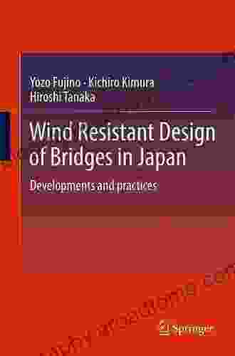 Wind Resistant Design of Bridges in Japan: Developments and practices