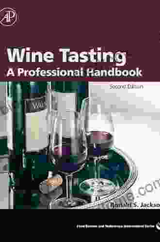 Wine Tasting: A Professional Handbook (Wine Science)