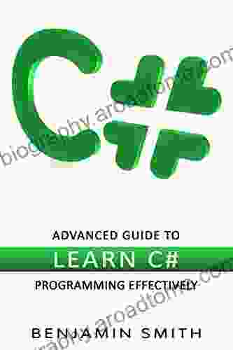 C#: Advanced Guide To Learn C# Programming Effectively