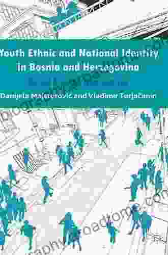 Youth Ethnic And National Identity In Bosnia And Herzegovina: Social Science Approaches